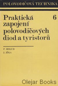 Praktická zapojení polovodičových diod a tyristorů