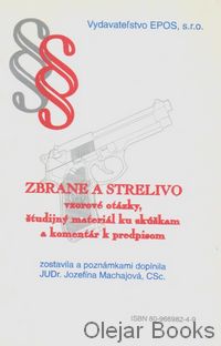 Zbrane a strelivo vzorové otázky, študijný materiál ku skúškam a komentár k predpisom