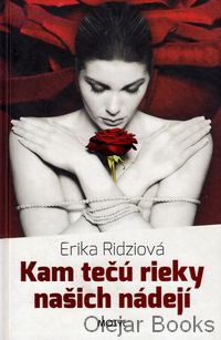 Kam tečú rieky našich nádejí