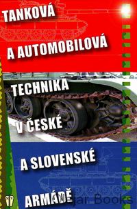 Tanková a automobilová technika v české a slovenské armádě