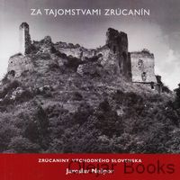 Za tajomstvami zrúcanín 1