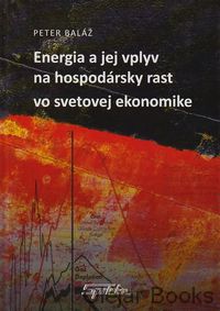 Energia a jej vplyv na hospodársky rast vo svetovej ekonomike