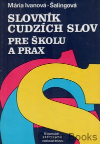 Slovník cudzích slov pre školu a prax