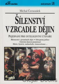 Šílenství v zrcadle dějin