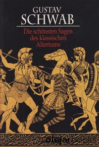 Die schönsten Sagen des Klassischen Altertums