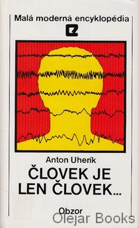 Človek je len človek...