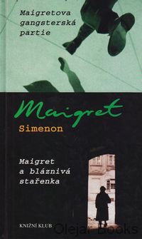 Maigretova gangsterská partie; Maigret a bláznivá stařenka