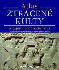 Atlas - Ztracené kulty a tajemná náboženství