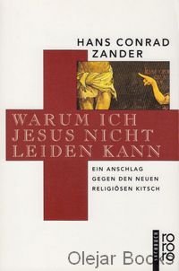 Warum ich Jesus nicht leiden kann