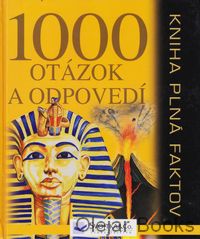 1000 otázok a odpovedí - Kniha plná faktov