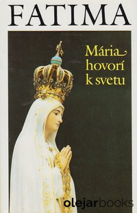 Fatima, Mária hovorí k svetu