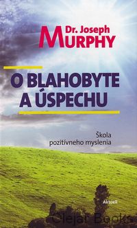 O blahobyte a úspechu