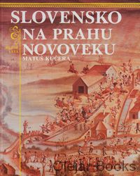 Slovensko na prahu novoveku