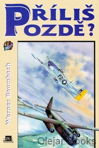 Příliš pozdě?