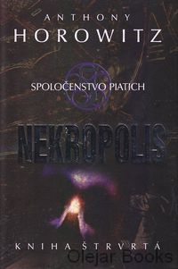 Spoločenstvo piatich 4: Nekropolis
