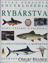 Veľká obrazová encyklopédia rybárstva