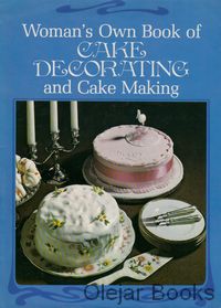 Woman's Own Book of Cake Decorating and Cake Making