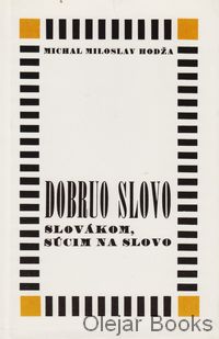 Dobruo slovo Slovákom, súcim na slovo