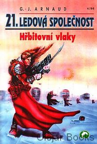 Ledová společnost 21.: Hřbitovní vlaky