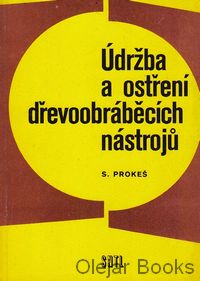 Údržba a ostŕení dřevoobráběcích nástrojů