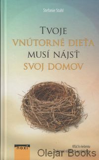 Tvoje vnútorné dieťa musí nájsť svoj domov