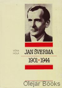 Jan Šverma 1901 - 1944