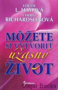 Môžete si vytvoriť úžasný život
