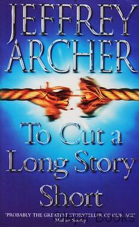 To Cut A Long Story Short