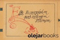 Ešče si zazpívám pod zeleným stromem
