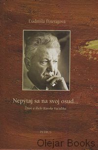 Nepýtaj sa na svoj osud...