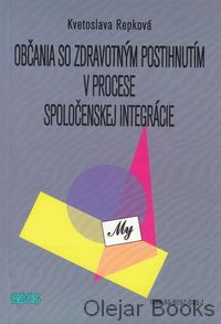 Občania so zdravotným postihnutím v procese spoločenskej integrácie