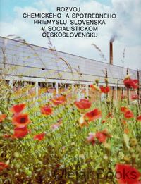 Rozvoj chemického a spotrebného priemyslu Slovenska v socialistickom Československu
