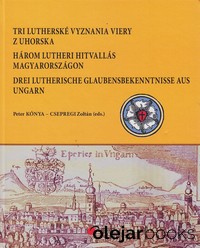 Tri lutherské vyznania viery z Uhorska