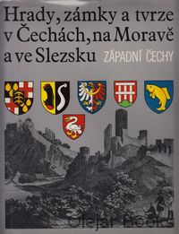 Hrady, zámky a tvrze v Čechách, na Moravě a ve Slezsku IV.