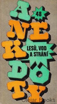 Anekdoty lesů, vod a strání