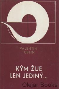 Kým žije len jediný...