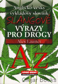 Slangové výrazy pro drogy