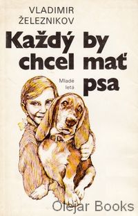Každý by chcel mať psa