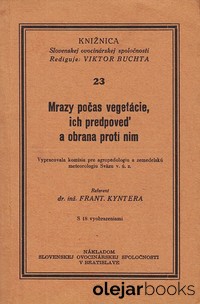 Mrazy počas vegetácie, ich predpoveď a obrana proti nim.