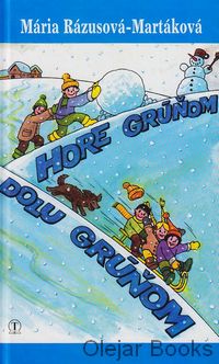 Hore grúňom dolu grúňom