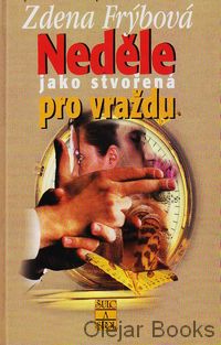 Neděle jako stvořená pro vraždu