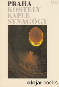 Praha: kostely, kaple, synagógy
