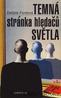 Temná stránka hledačů světla
