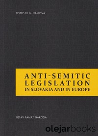 Anti-Semitic Legislation In Slovakia and In Europe
