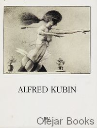 Alfred Kubin, leben ein Abgrund