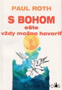 S Bohom ešte vždy možno hovoriť