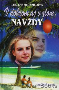 V dobrom aj v zlom navždy