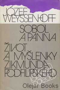 Sobol a panna; Život a myšlenky Zikmunda Podfilipského