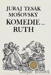 Mošovský, Juraj Tesák; Komedie... Ruth