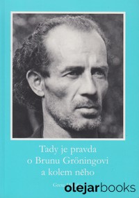 Tady je pravda o Brunu Gröningovi a kolem něho